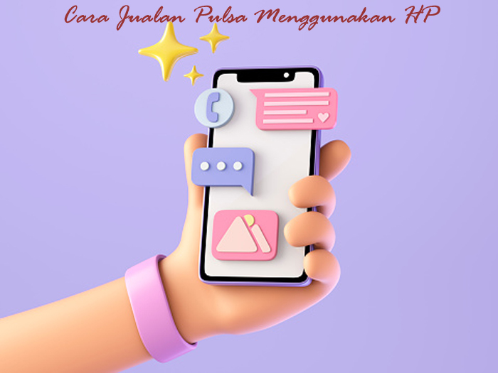 cara jualan pulsa menggunakan hp